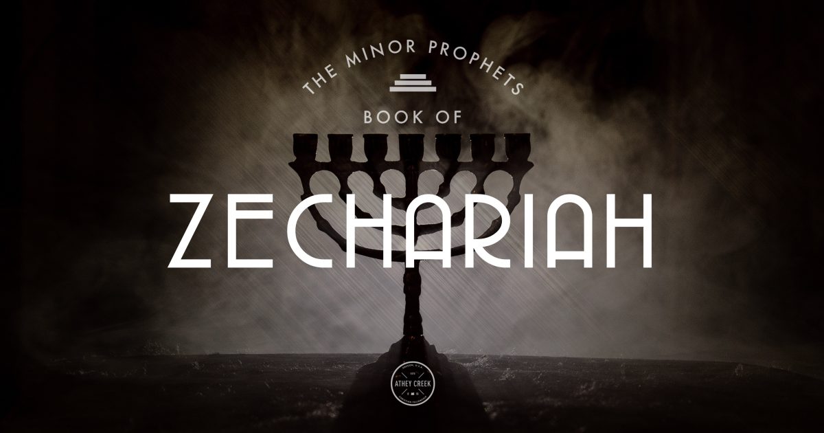 Through the Bible Zechariah 6 Athey Creek Church