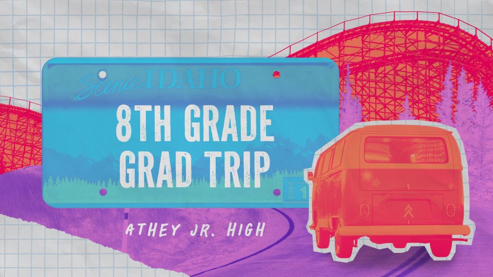 Poster for8th Grade Grad Trip