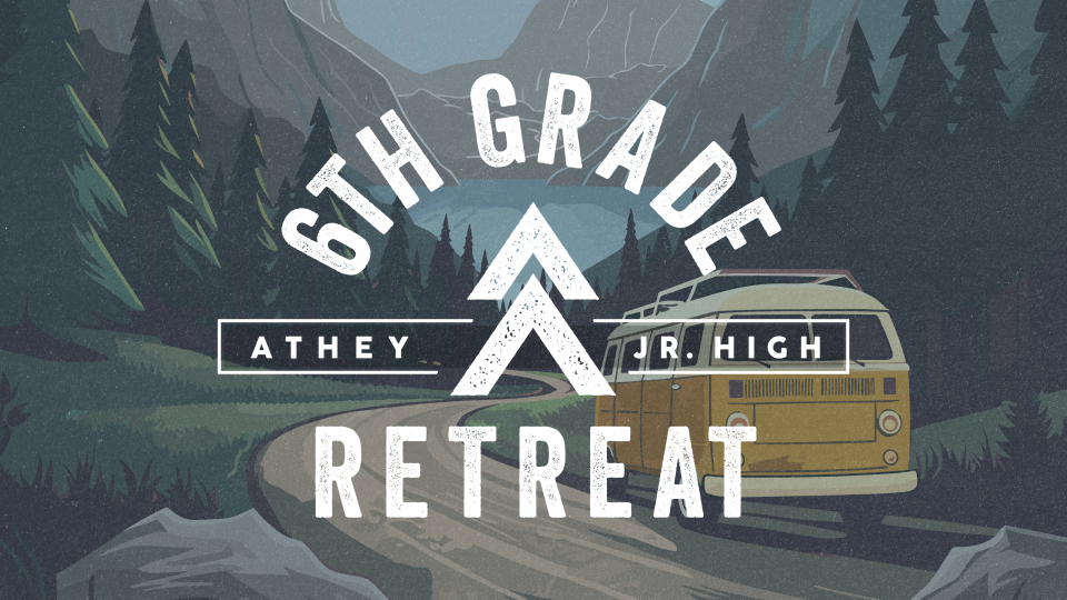 Poster forJr. High 6th Grade Retreat